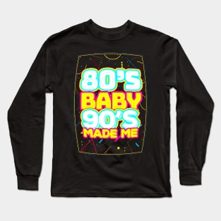 80s Birthday Present Long Sleeve T-Shirt